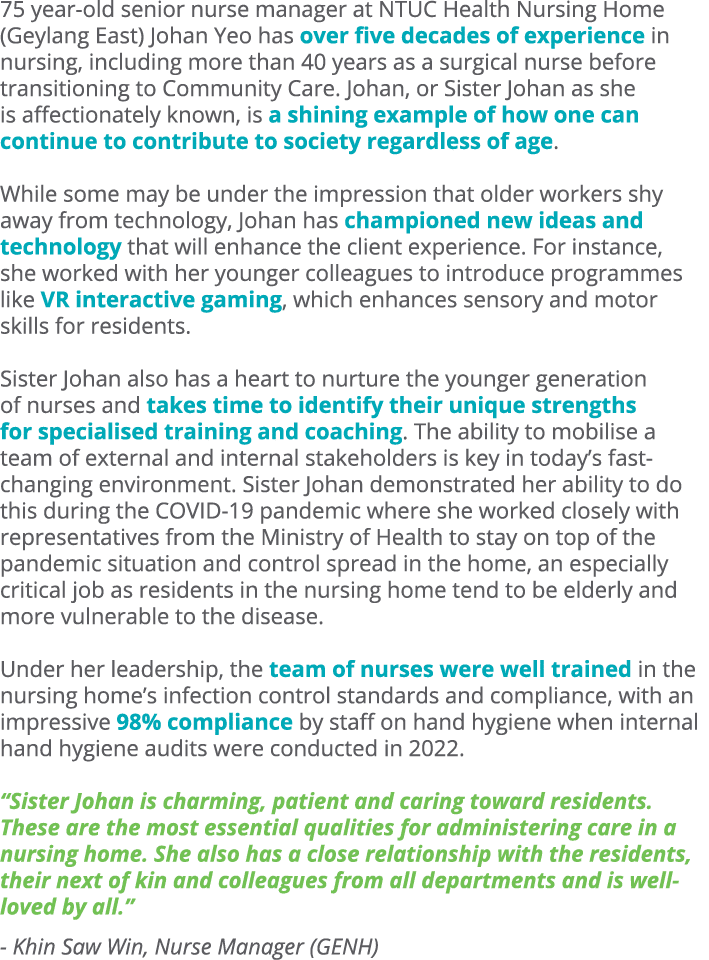 75 year old senior nurse manager at NTUC Health Nursing Home (Geylang East) Johan Yeo has over five decades of experi...