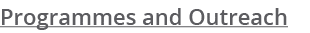 Programmes and Outreach
