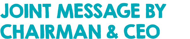 JOINT MESSAGE BY CHAIRMAN & CEO