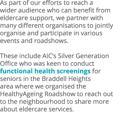 As part of our efforts to reach a wider audience who can benefit from eldercare support, we partner with many differe...